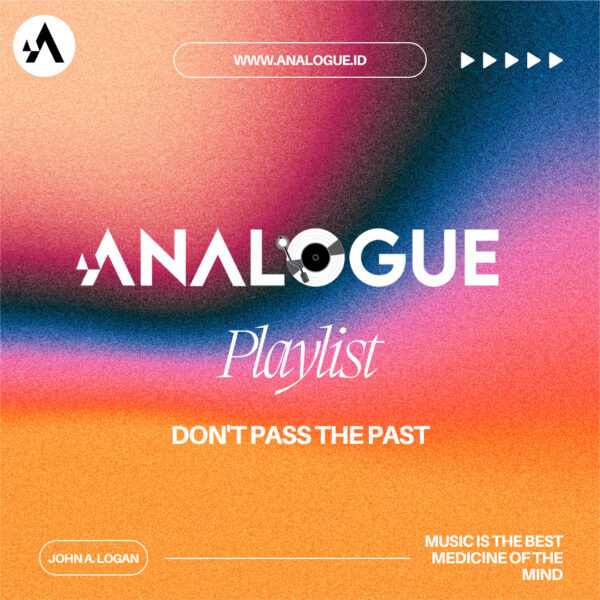 Nostalgia Musik Lawas Melalui Analogue Playlist