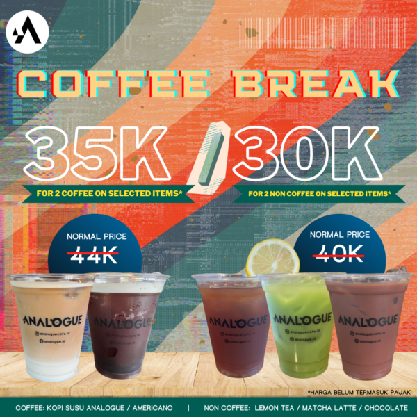 Coffee Break Promo 2 Minuman Hanya 30ribu